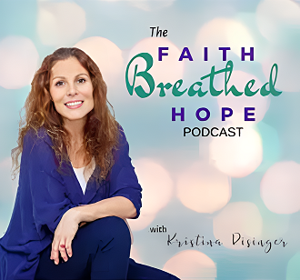 Faith Breathed Hope Podcast cover with Kristina Risinger, discussing building a business with God's blessing.